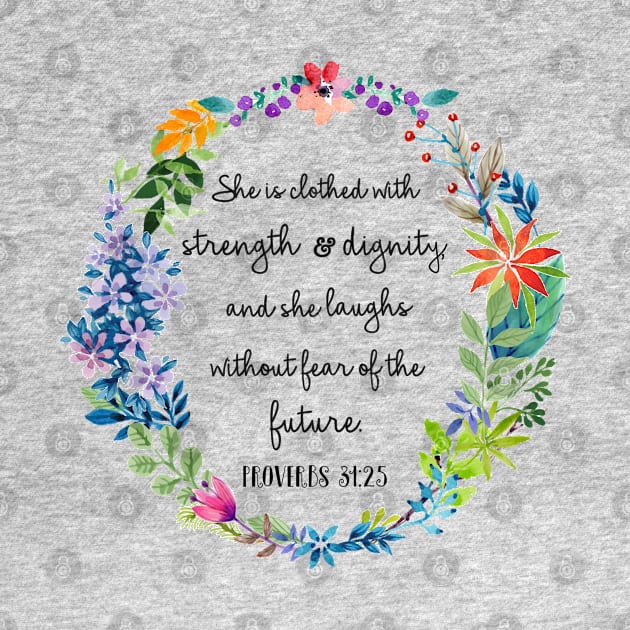 Proverbs 31:25 by ReVivingHoPe